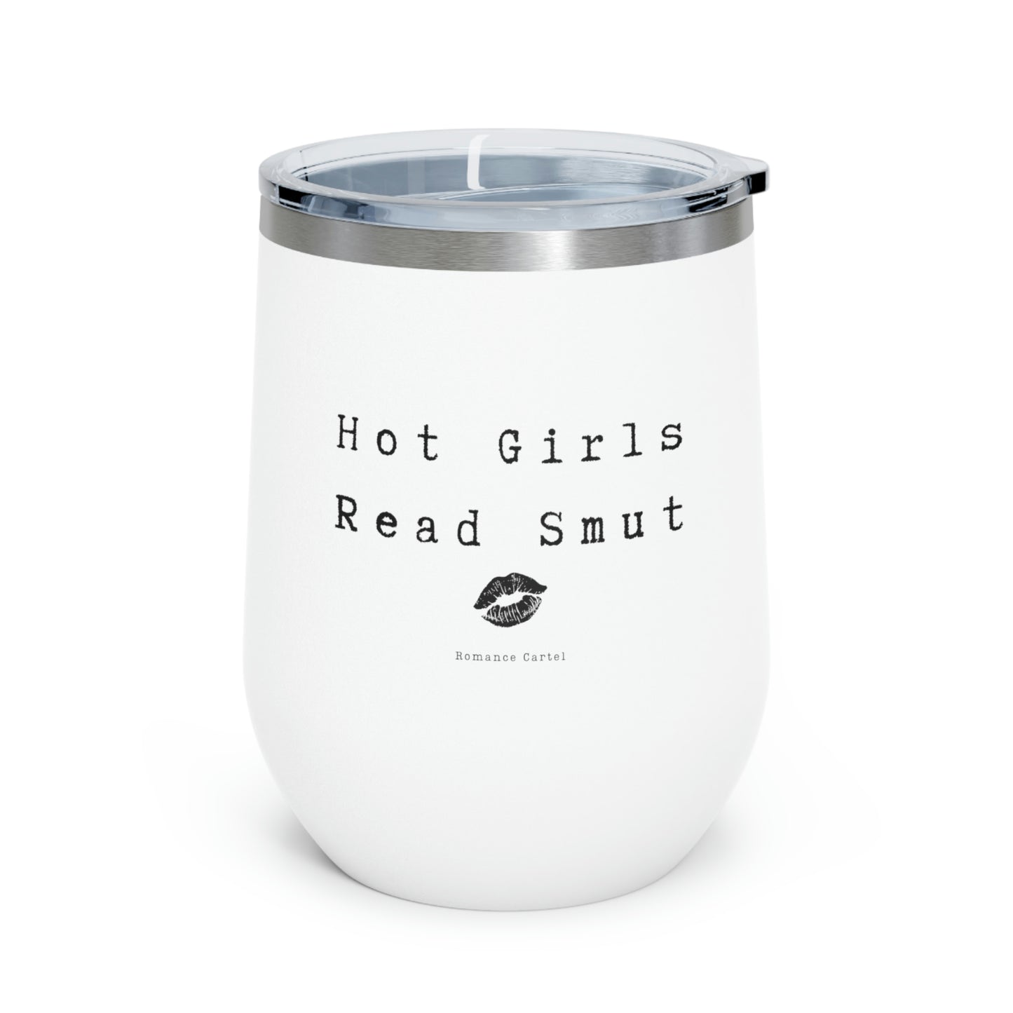 Hot Girls Read Smut 12oz Insulated Wine Tumbler