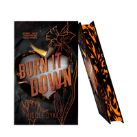 Burn It Down by Nicole Dykes