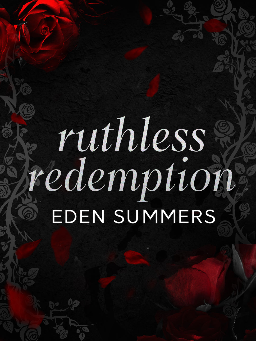 Ruthless Redemption | Eden Summers | Book 2 only