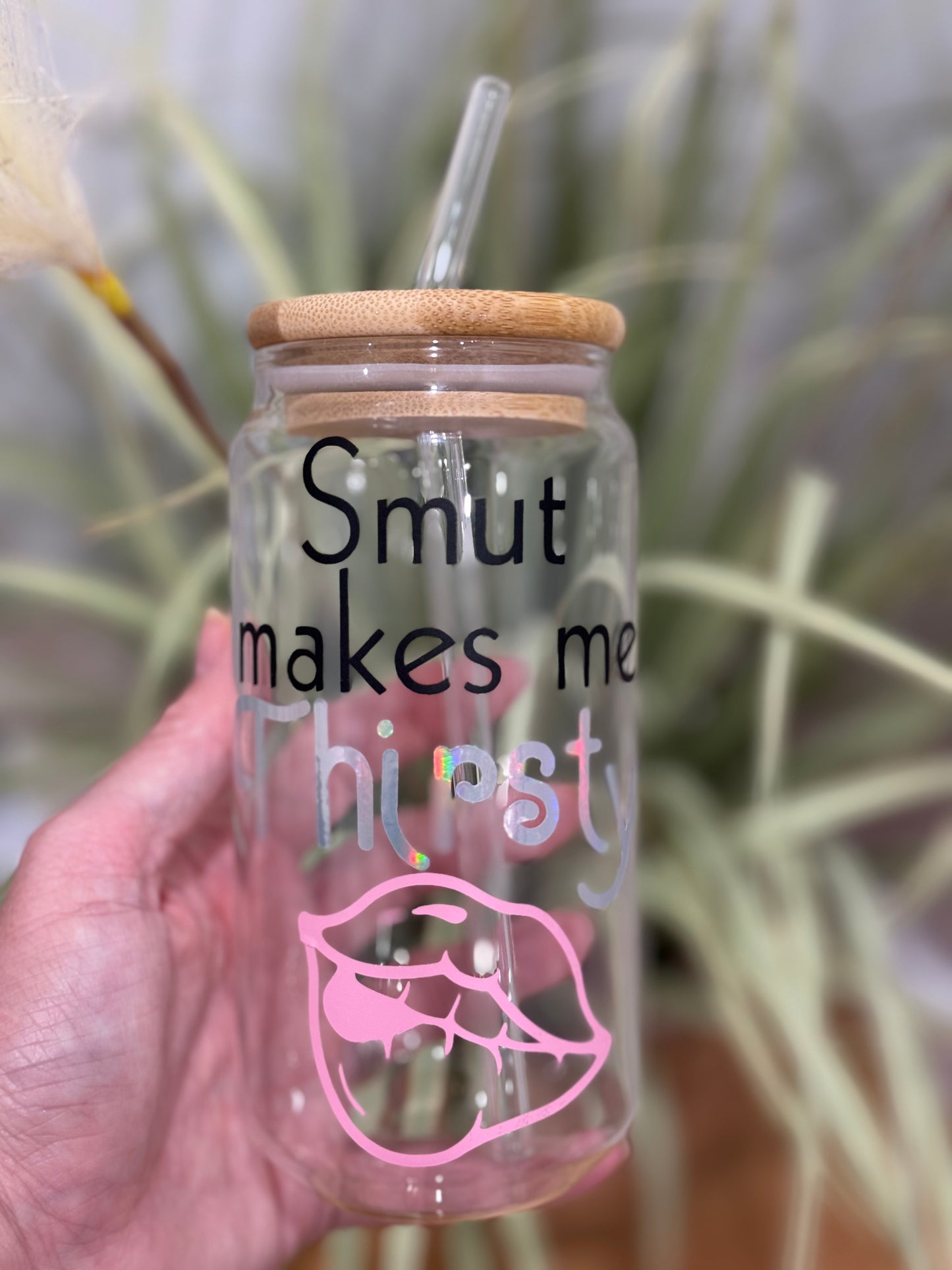 "Smut makes me Thirsty" Glass Tumbler with straw